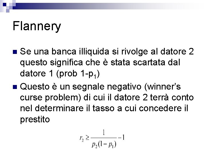 Flannery Se una banca illiquida si rivolge al datore 2 questo significa che è