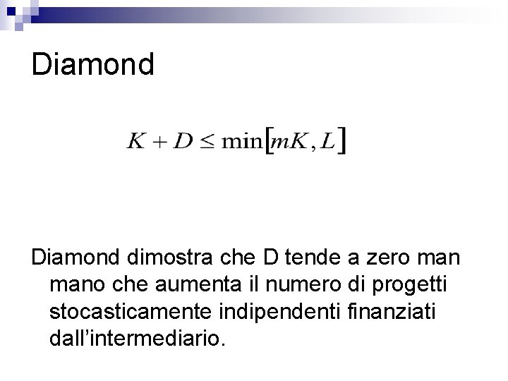 Diamond dimostra che D tende a zero mano che aumenta il numero di progetti