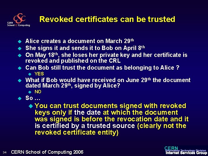 Revoked certificates can be trusted u u Alice creates a document on March 29