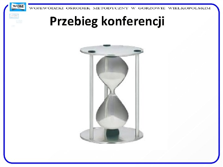 Przebieg konferencji 