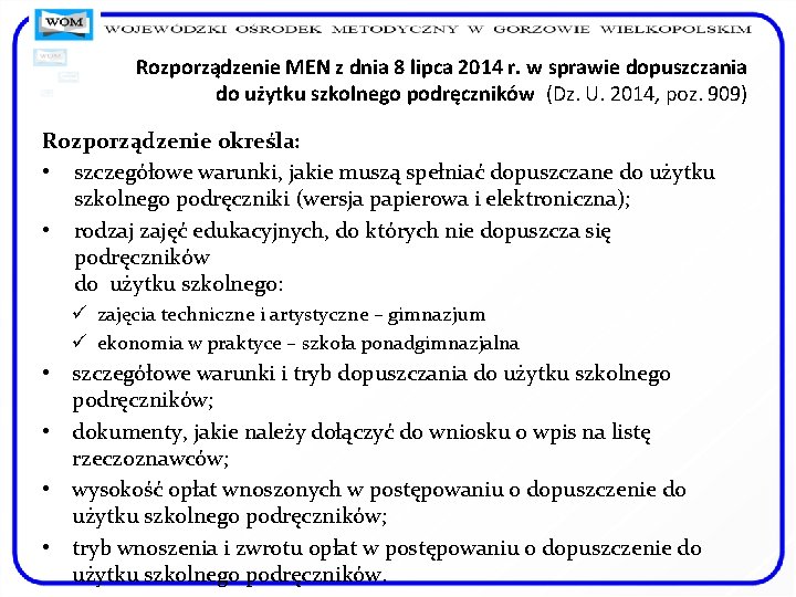 Rozporządzenie MEN z dnia 8 lipca 2014 r. w sprawie dopuszczania do użytku szkolnego