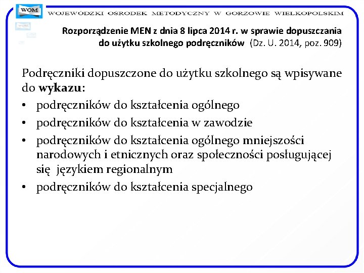 Rozporządzenie MEN z dnia 8 lipca 2014 r. w sprawie dopuszczania do użytku szkolnego