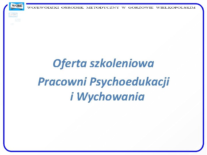 Oferta szkoleniowa Pracowni Psychoedukacji i Wychowania 
