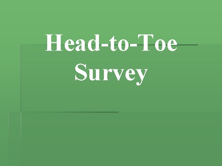 Head-to-Toe Survey 