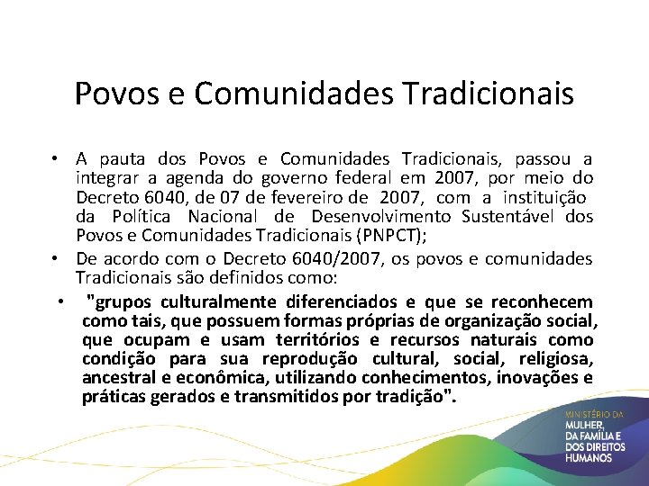 Capacitação em Políticas de Igualdade Racial Povos e Comunidades Tradicionais • A pauta dos