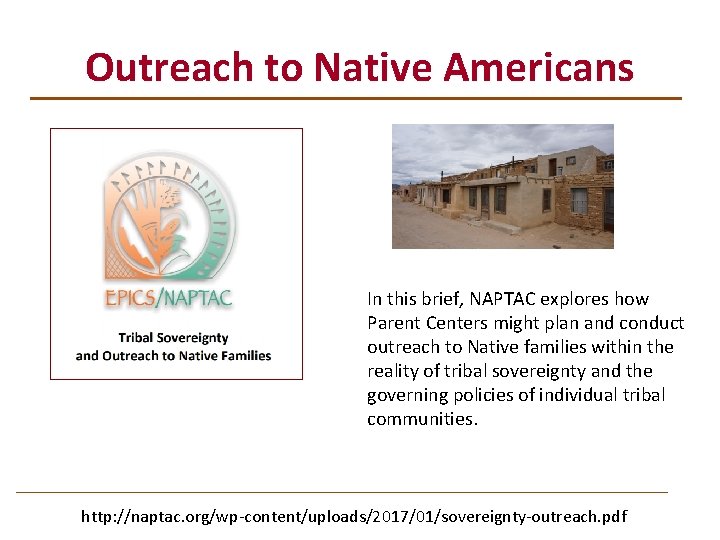 Outreach to Native Americans In this brief, NAPTAC explores how Parent Centers might plan