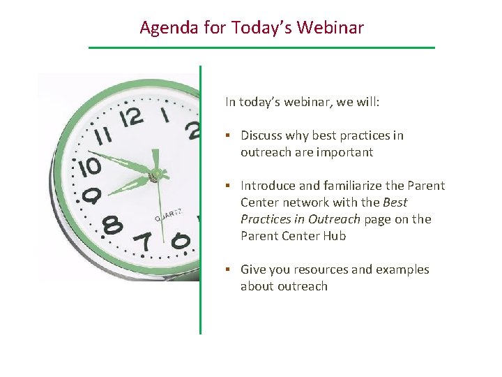 Agenda for Today’s Webinar In today’s webinar, we will: § Discuss why best practices