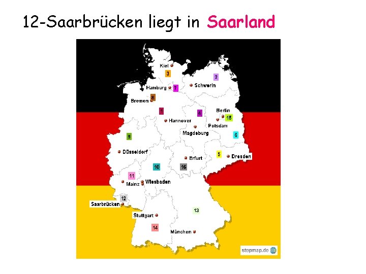 12 -Saarbrücken liegt in Saarland 12 -Saarbrücken liegt in Saarland