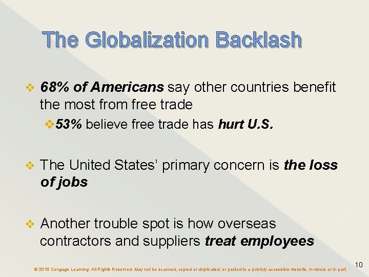 The Globalization Backlash v 68% of Americans say other countries benefit the most from