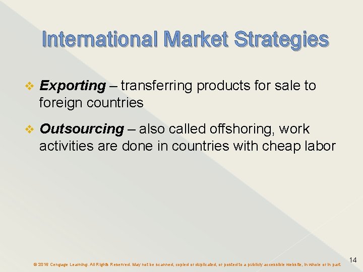 International Market Strategies v Exporting – transferring products for sale to foreign countries v