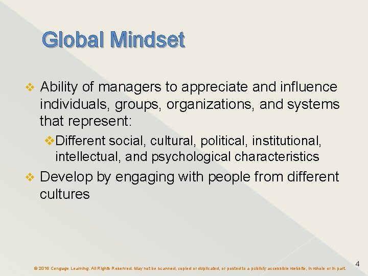 Global Mindset v Ability of managers to appreciate and influence individuals, groups, organizations, and