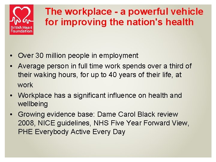 The workplace - a powerful vehicle for improving the nation's health • Over 30