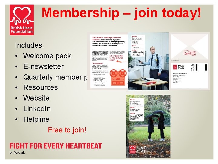Membership – join today! Includes: • Welcome pack • E-newsletter • Quarterly member pack