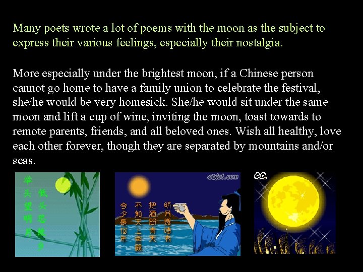 Many poets wrote a lot of poems with the moon as the subject to Many poets wrote a lot of poems with the moon as the subject to