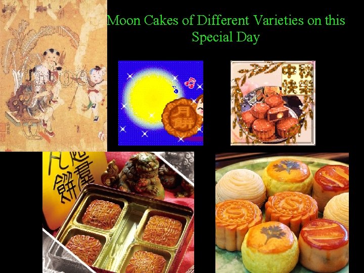 Moon Cakes of Different Varieties on this Special Day Moon Cakes of Different Varieties on this Special Day