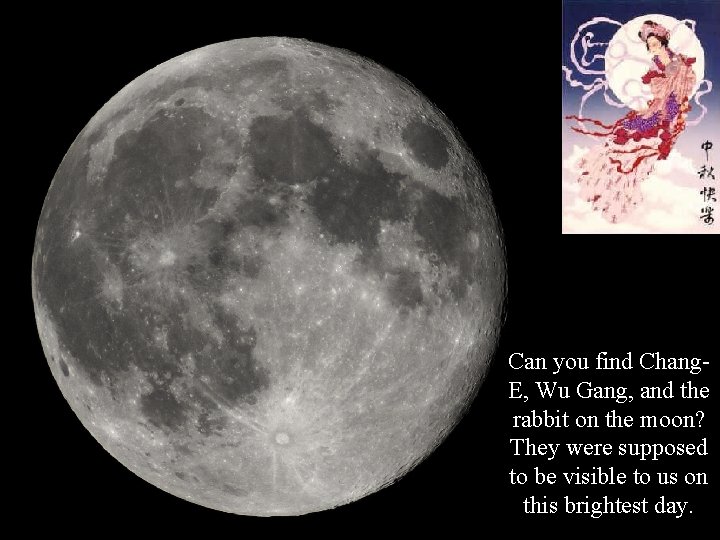 Can you find Chang. E, Wu Gang, and the rabbit on the moon? They Can you find Chang. E, Wu Gang, and the rabbit on the moon? They