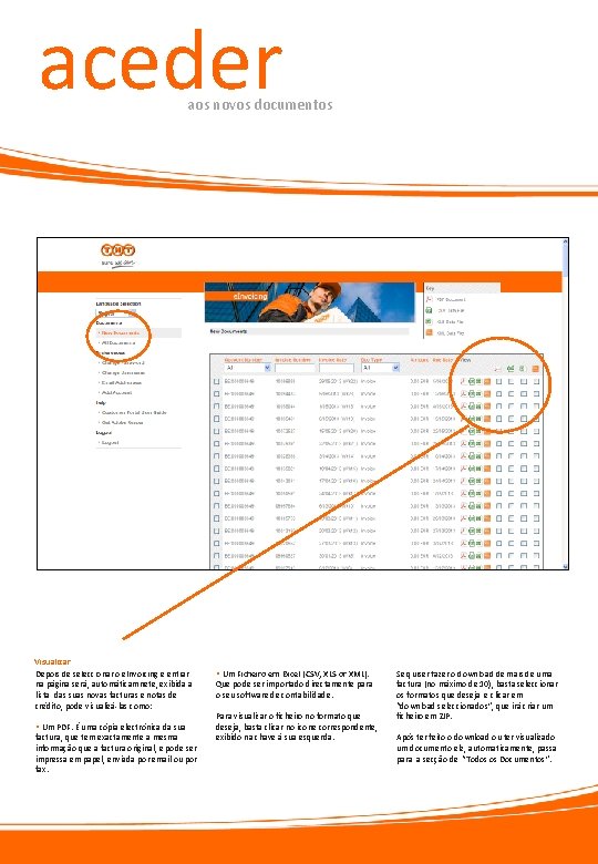 aceder aos novos documentos Visualizar Depois de seleccionar o e. Invoicing e entrar na