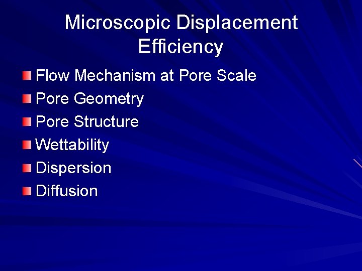 Microscopic Displacement Efficiency Flow Mechanism at Pore Scale Pore Geometry Pore Structure Wettability Dispersion