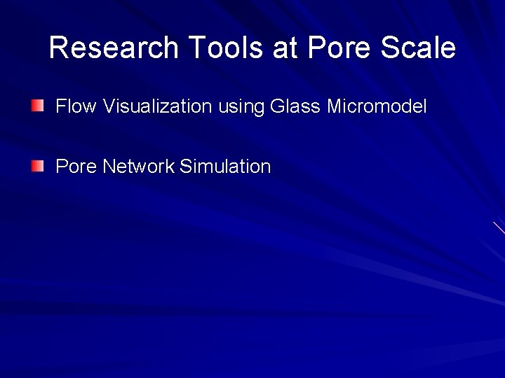 Research Tools at Pore Scale Flow Visualization using Glass Micromodel Pore Network Simulation 