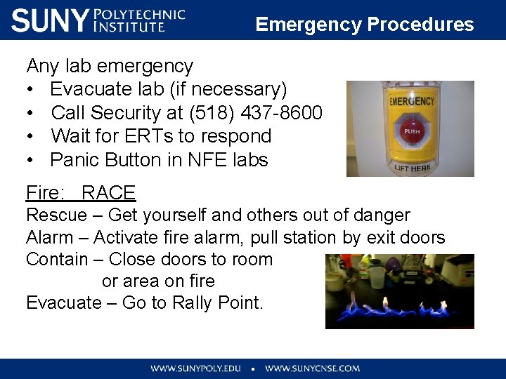 Emergency Procedures Any lab emergency • Evacuate lab (if necessary) • Call Security at