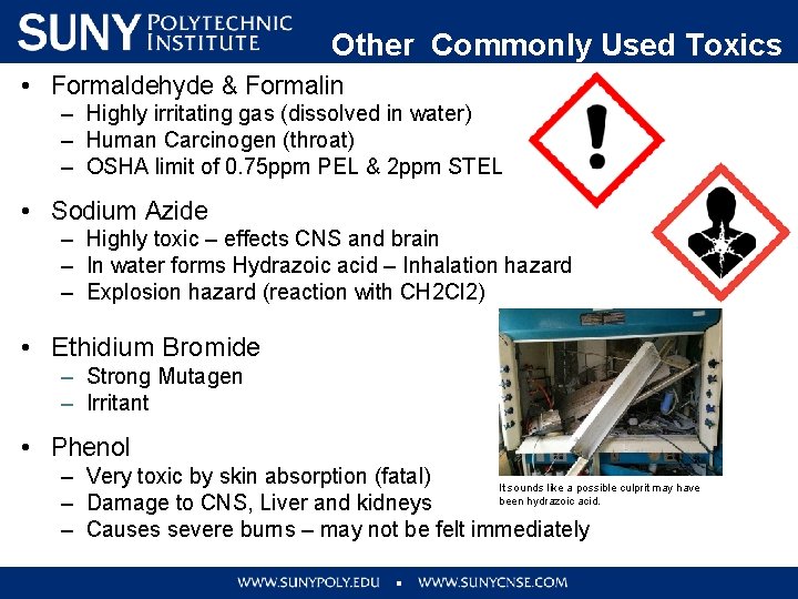 Other Commonly Used Toxics • Formaldehyde & Formalin – Highly irritating gas (dissolved in