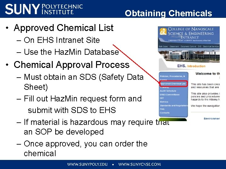 Obtaining Chemicals • Approved Chemical List – On EHS Intranet Site – Use the