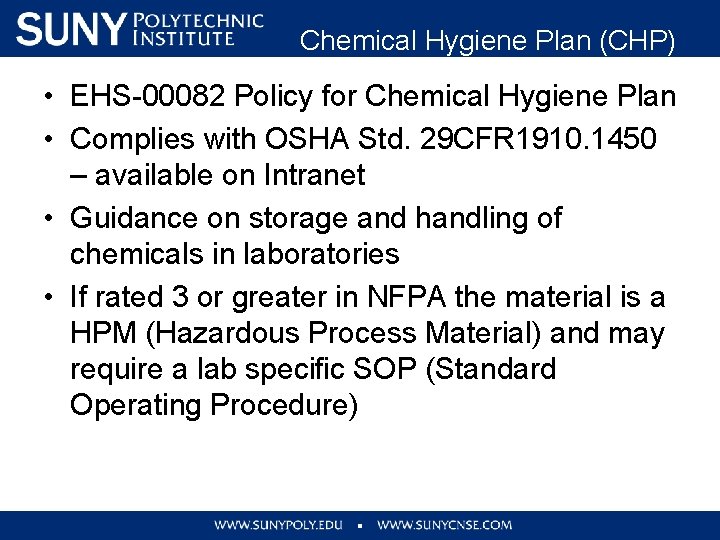 Chemical Hygiene Plan (CHP) • EHS-00082 Policy for Chemical Hygiene Plan • Complies with