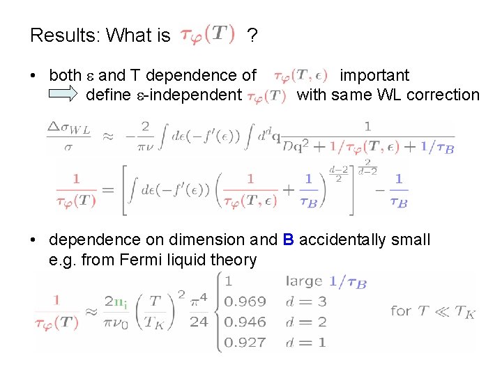 Results: What is ? • both e and T dependence of define e-independent important