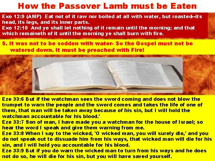 How the Passover Lamb must be Eaten Exo 12: 9 notnot of it nor