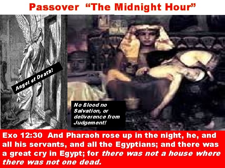 Passover “The Midnight Hour” ! th ea D of l e g An No