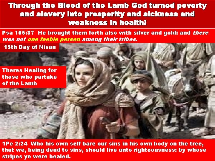 Through the Blood of the Lamb God turned poverty and slavery into prosperity and