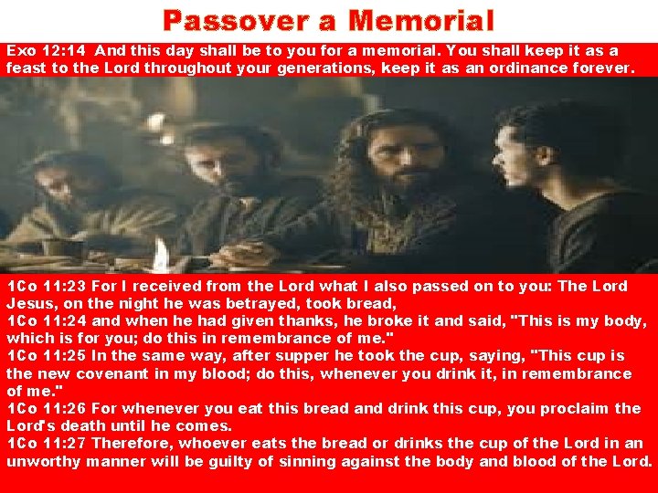 Passover a Memorial Exo 12: 14 And this day shall be to you for