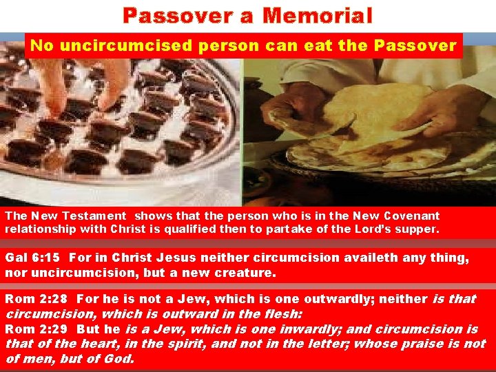 Passover a Memorial No uncircumcised person can eat the Passover The New Testament shows