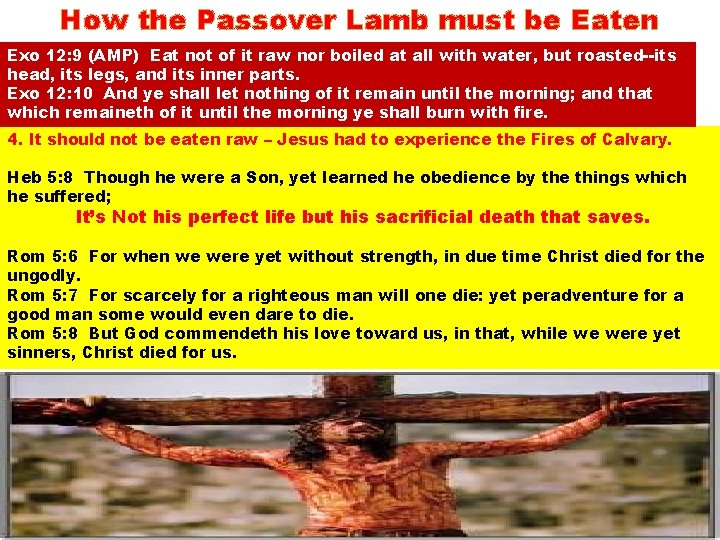 How the Passover Lamb must be Eaten Exo 12: 9 notnot of it nor