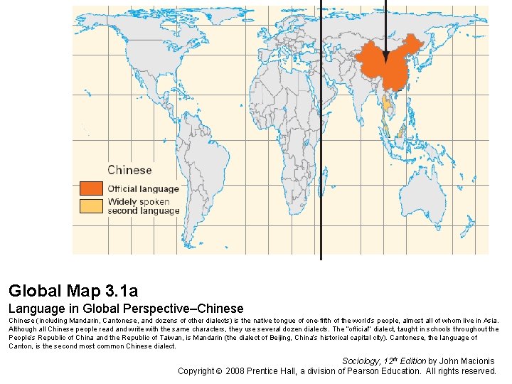 Global Map 3. 1 a Language in Global Perspective–Chinese (including Mandarin, Cantonese, and dozens