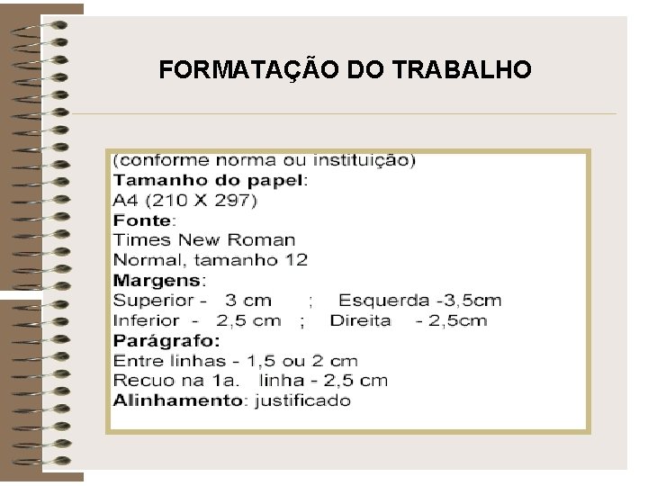 FORMATAÇÃO DO TRABALHO 