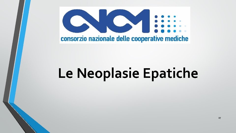 Le Neoplasie Epatiche 27 