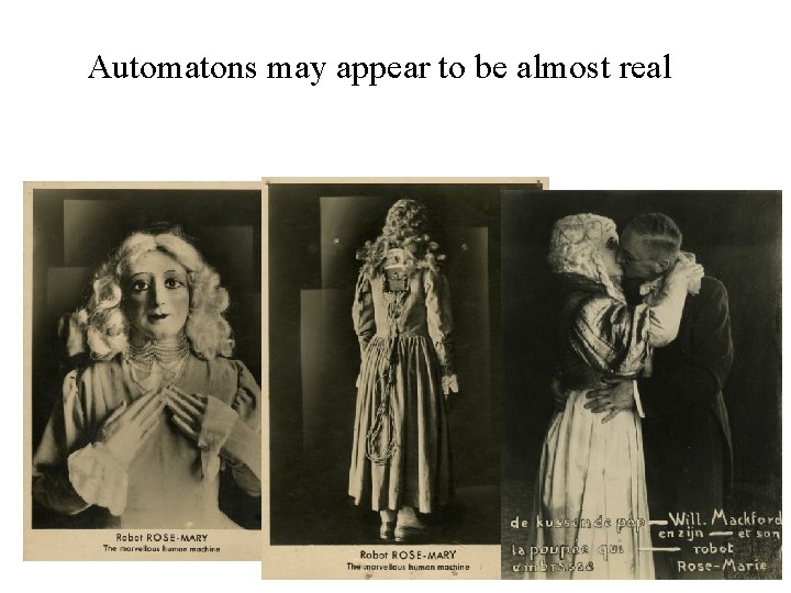 Automatons may appear to be almost real 