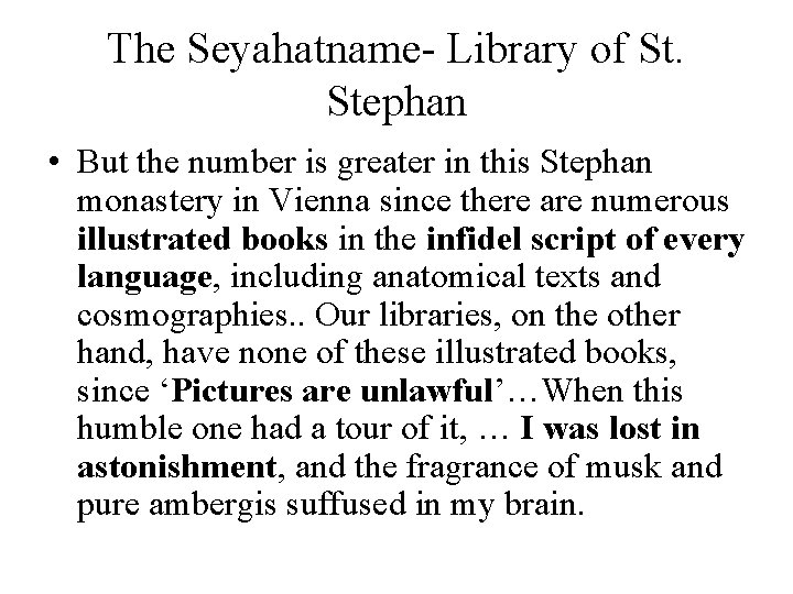 The Seyahatname- Library of St. Stephan • But the number is greater in this