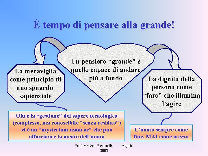 È tempo di pensare alla grande! La meraviglia come principio di uno sguardo sapienziale