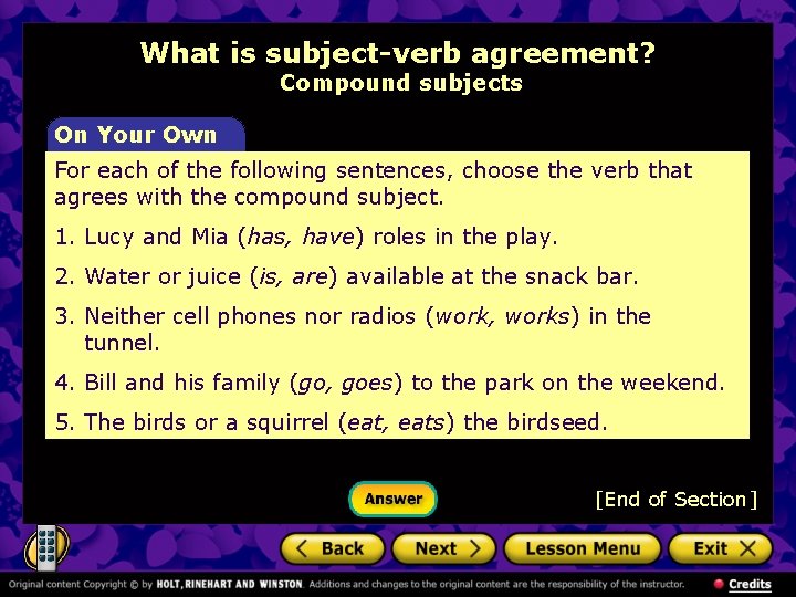 What is subject-verb agreement? Compound subjects On Your Own For each of the following