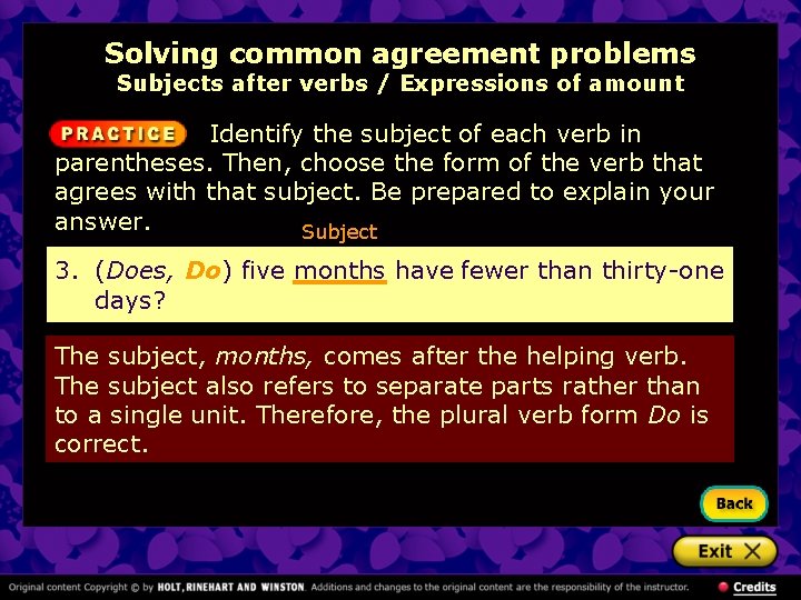 Solving common agreement problems Subjects after verbs / Expressions of amount Identify the subject