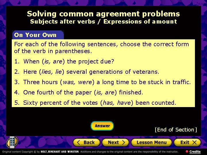 Solving common agreement problems Subjects after verbs / Expressions of amount On Your Own