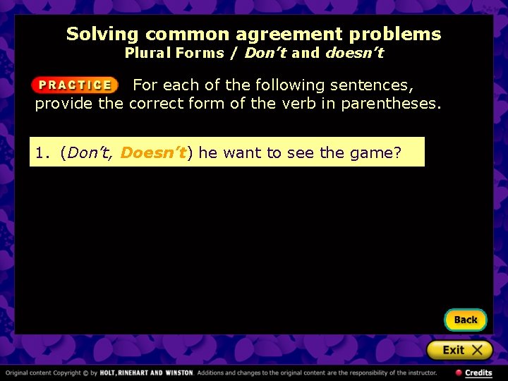 Solving common agreement problems Plural Forms / Don’t and doesn’t For each of the
