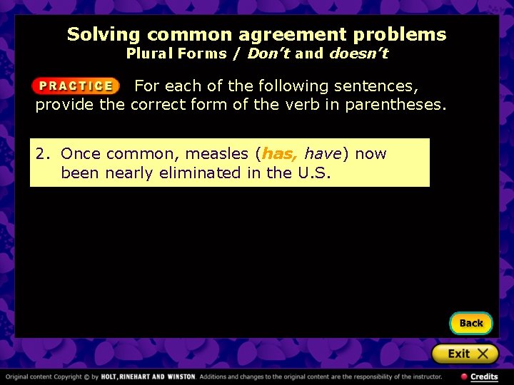 Solving common agreement problems Plural Forms / Don’t and doesn’t For each of the