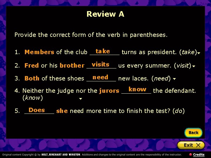 Review A Provide the correct form of the verb in parentheses. take 1. Members