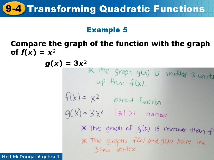 9 -4 Transforming Quadratic Functions Example 5 Compare the graph of the function with