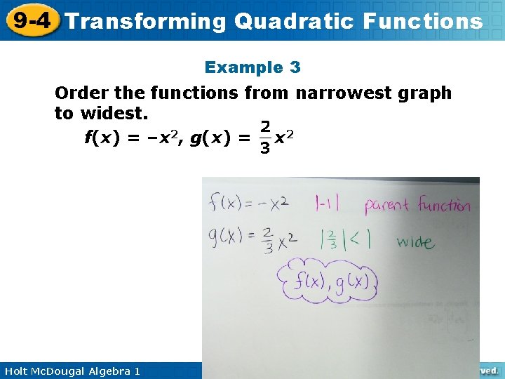 9 -4 Transforming Quadratic Functions Example 3 Order the functions from narrowest graph to