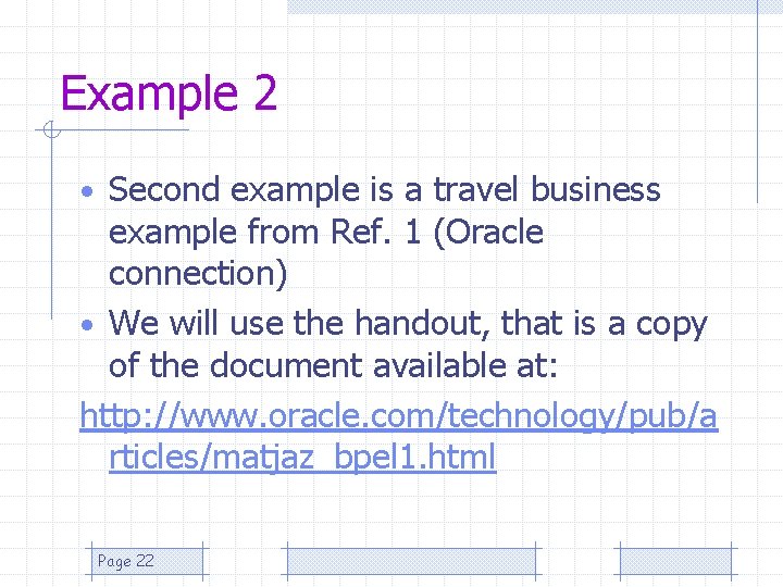 Example 2 • Second example is a travel business example from Ref. 1 (Oracle
