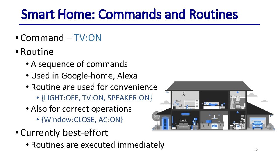 Smart Home: Commands and Routines • Command – TV: ON • Routine • A
